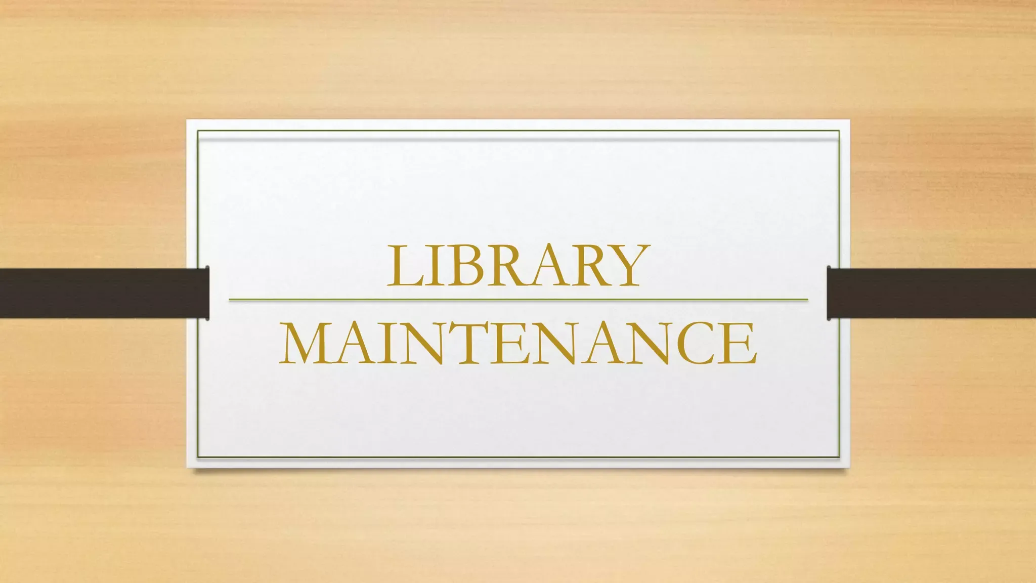 Organisation and Maintenance